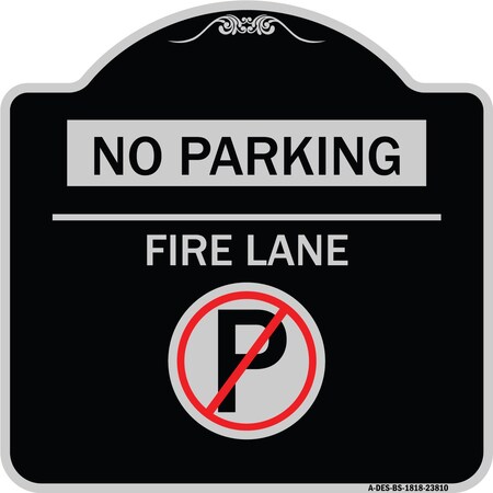 Signmission No Parking Fire Lane W/ No Parking Heavy-Gauge Aluminum Architectural Sign, 18" x 18", BS-1818-23810 A-DES-BS-1818-23810